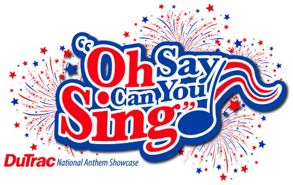 Enter DuTrac’s National Anthem Showcase April 17-May 12