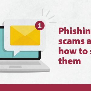 Phishing scams and how to spot them
